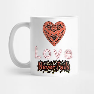 Love Never Fails Mug